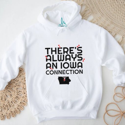 There’s always an Iowa Connection State 2023 shirt