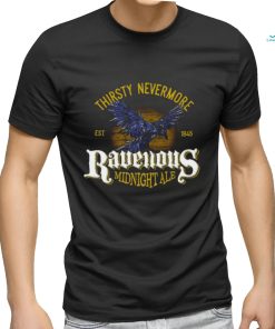 Thirsty Nevermore Ravenous Midnight Ale 1845 retro shirt