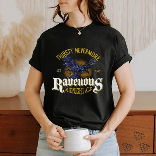 Thirsty Nevermore Ravenous Midnight Ale 1845 retro shirt