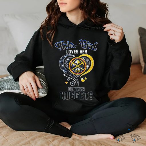 This Girl Love Her Denver Nuggets shirt