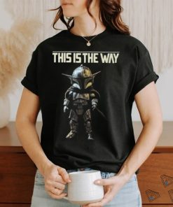 This Is The Way T Shirt