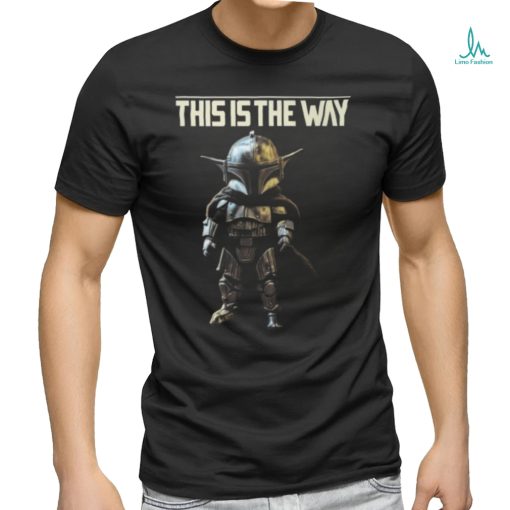 This Is The Way T Shirt