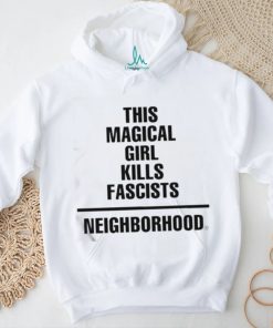 This Magical Girl Kills Fascists Neighborhood Shirt
