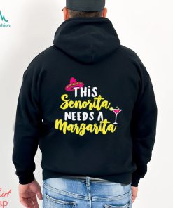 This Señorita Needs A Margarita Cinco De Mayo Shirt