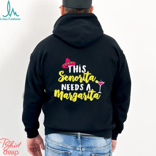 This Señorita Needs A Margarita Cinco De Mayo Shirt