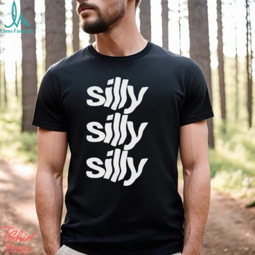 Tisakorean Silly Silly Silly Shirt