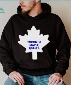Toronto Maple Leafs Toronto Maple Queefs logo shirt