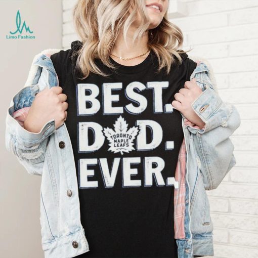 Toronto maple leafs Best dad ever shirt