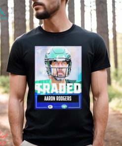 Traded Aaron Rodgers New York 2023 T shirt