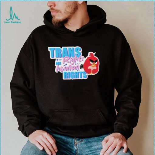 Trans Rights Are Human Rights Angry Bird Shirt