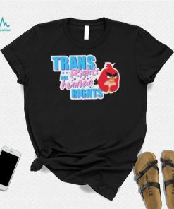 Trans Rights Are Human Rights Angry Bird Shirt