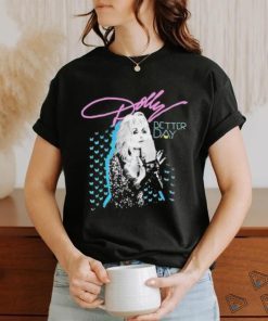 Trent Crimm Wearing Dolly Parton Better Day T Shirt, hoodie, sweater, long sleeve and tank top Trent Crimm Wearing Dolly Parton Better Day T Shirt