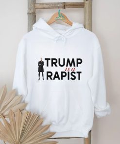 Trump Is A Rapist T Shirt