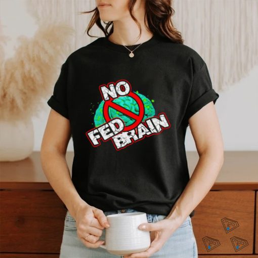 Turnbuckle Tavern No Fed Brain shirt