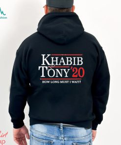 Ufc Khabib Tony’ 20 How Long Must I Wait Shirt