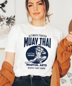 Ultimate Fighter Muay Thai Martial Arts respect fight honor logo shirt