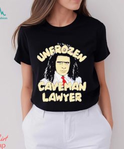 Unfrozen Caveman Lawyer Shirt