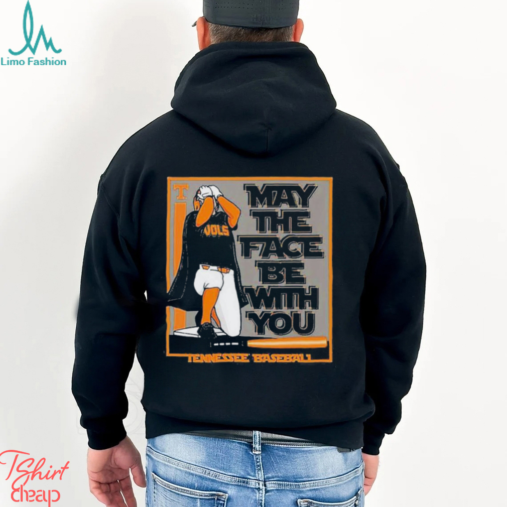 University Of Tennessee Baseball May The Face Be With You Shirt University Of Tennessee Baseball May The Face Be With You Shirt