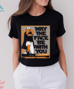University Of Tennessee Baseball May The Face Be With You Shirt
