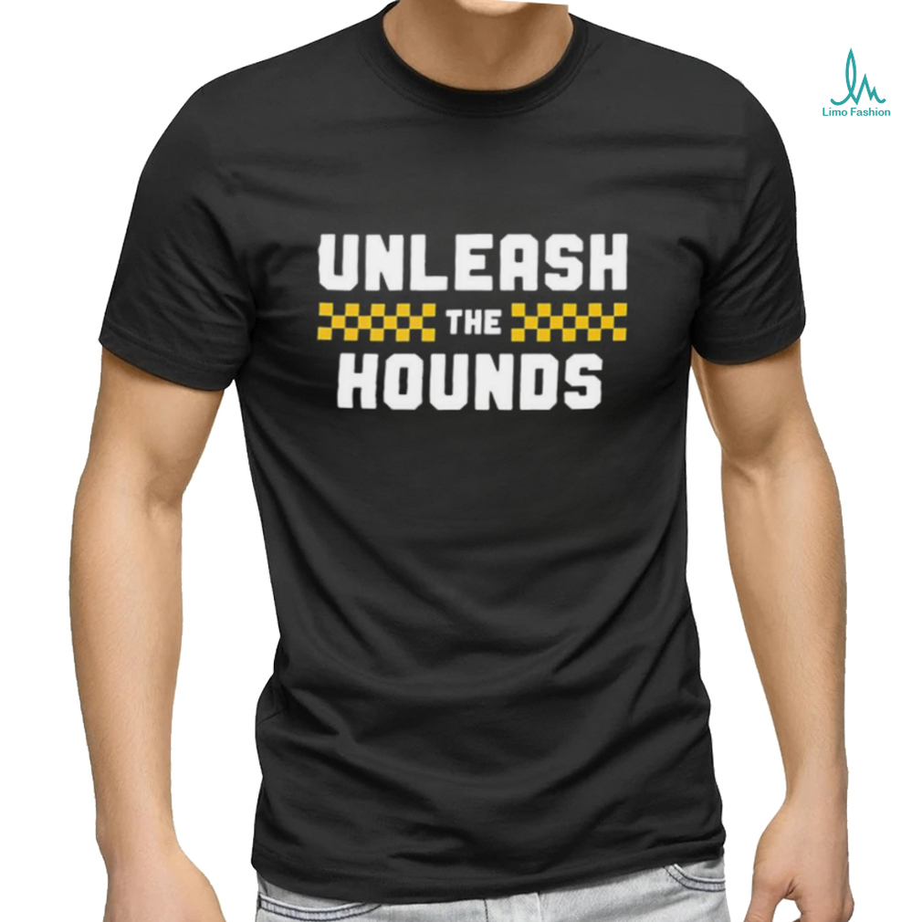 Unleash The Hounds shirt Unleash The Hounds shirt