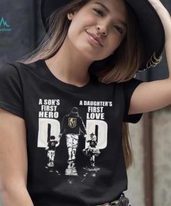 Vegas Golden Knights Dad A Son’s First Hero A Daughter’s First Love 2023 Shirt