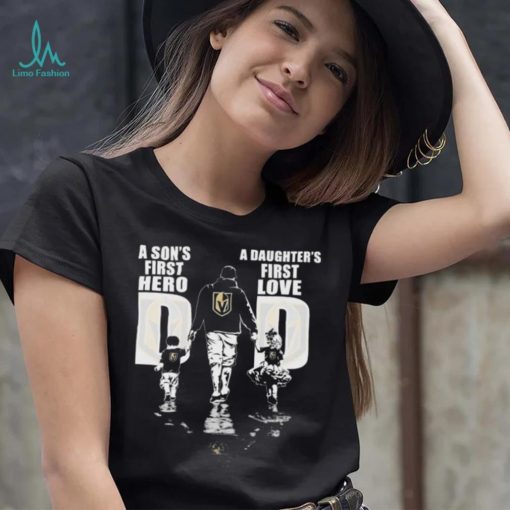 Vegas Golden Knights Dad A Son’s First Hero A Daughter’s First Love 2023 Shirt