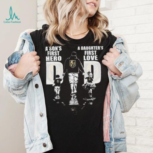 Vegas Golden Knights Dad A Son’s First Hero A Daughter’s First Love 2023 Shirt