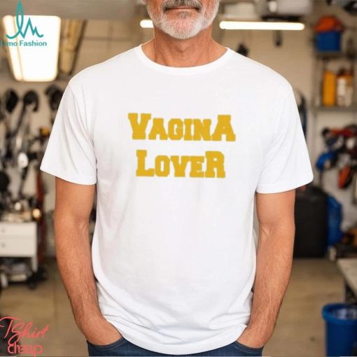 Vogina Lover Shirt