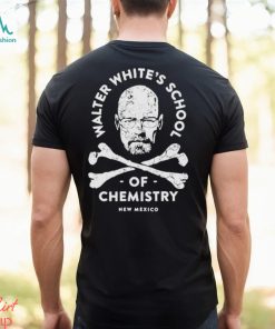 Walter white’s school of Chemistry T shirt