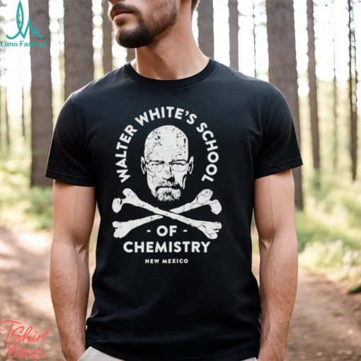 Walter white’s school of Chemistry T shirt