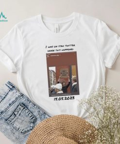 Was On Stan Twitter When This Happened 15 05 2023 Shirt