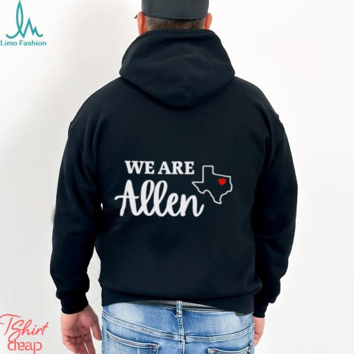 We Are Allen Texas Shirt