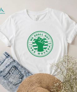 We shall not be moved 1888 logo shirt
