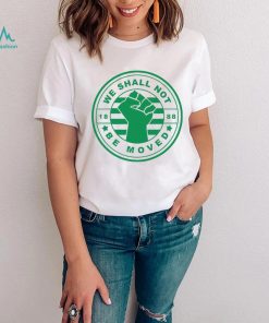 We shall not be moved 1888 logo shirt