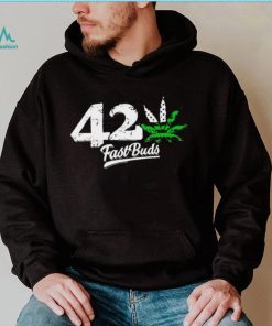 Weed 42 Fast Buds logo shirt