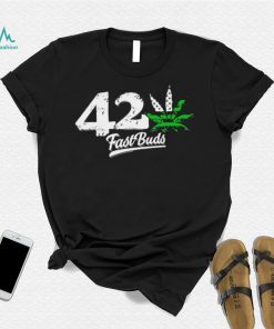 Weed 42 Fast Buds logo shirt