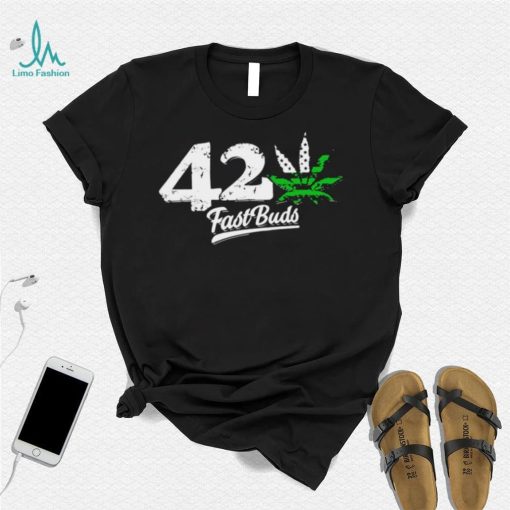 Weed 42 Fast Buds logo shirt