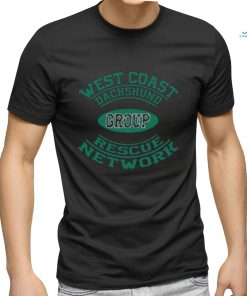 West Coast Dachshund Group Rescue Network Shirt, hoodie, sweater, long sleeve and tank top West Coast Dachshund Group Rescue Network Shirt