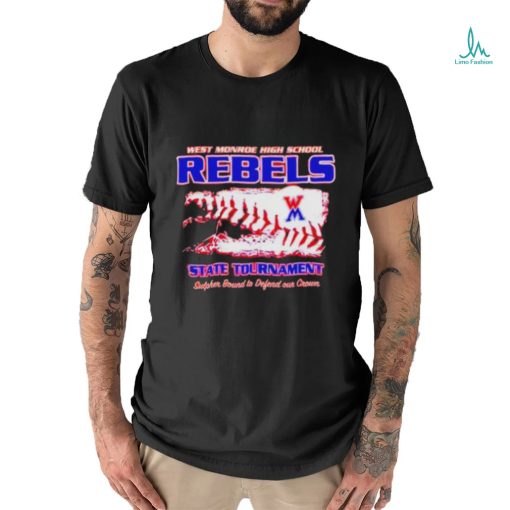 West monroe high school rebels State Tournament shirt