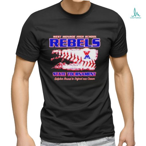 West monroe high school rebels State Tournament shirt