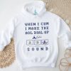 When I Cum I Make The Dial Up Sound shirt
