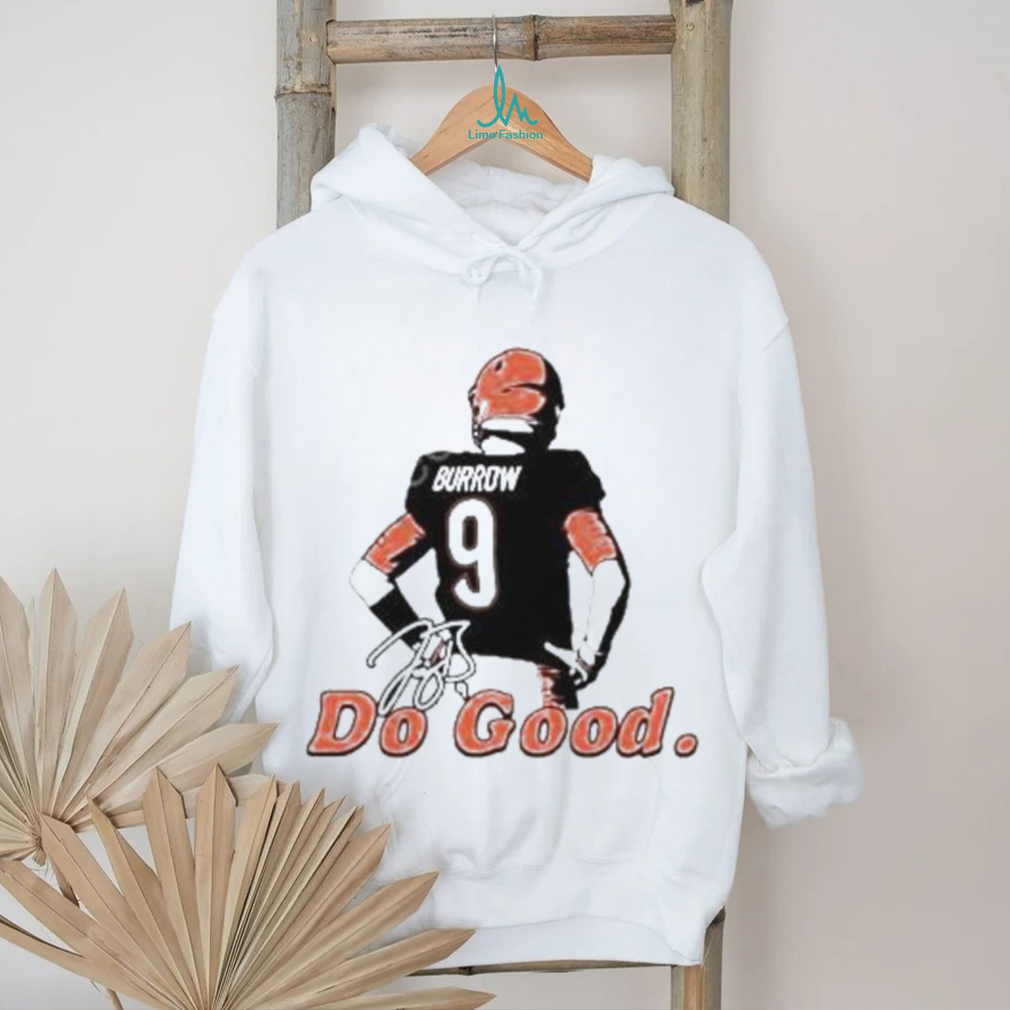 Joe Burrow Do Good Shirt