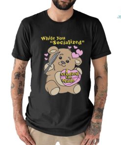 While you socialized I studied the blade shirt