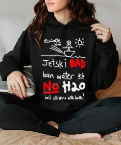 Whistlindiesel Merch Jet Ski Bad Ban Water No H2o Tee Monstermax shirt