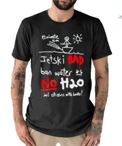 Whistlindiesel Merch Jet Ski Bad Ban Water No H2o Tee Monstermax shirt