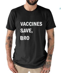 Wireandhoney vaccines save bro shirt