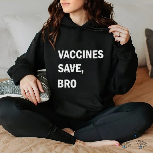 Wireandhoney vaccines save bro shirt