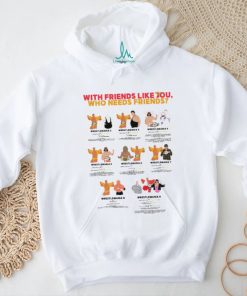 With friends like you who needs friends Wrestlemania 2 – 9 art shirt