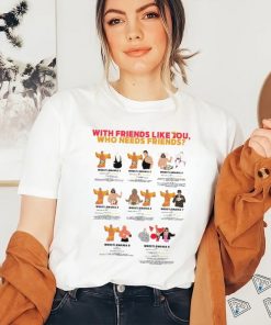 With friends like you who needs friends Wrestlemania 2 – 9 art shirt