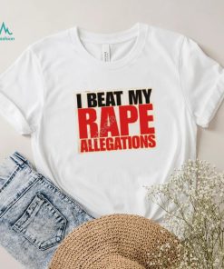 Wow Mao I Beat My Rape Allegations New Shirt